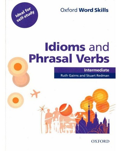 کتاب Oxford Word Skills Idioms & Phrasal Verbs Intermediate