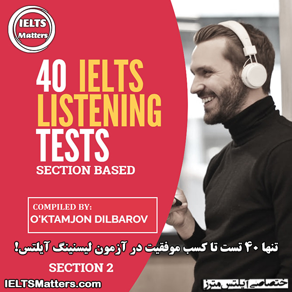 40-IELTS-Listening-Tests---Section-2 دانلود کتاب 40 IELTS Listening Tests – Section 2 (with answers)
