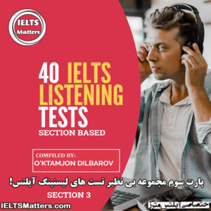 کتاب 40 IELTS Listening Tests – Section 3 (with answers)