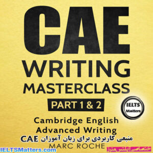 کتاب CAE Writing Masterclass (Parts 1 & 2) Cambridge English Advanced Writing