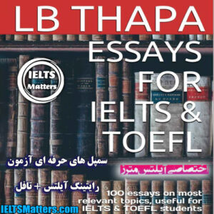 کتاب Essays For IELTS & TOEFL- 100 Essays on Most Relevant Topics, Useful for IELTS & TOEFL Students
