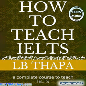 کتاب How To Teach IELTS a Complete Course to Teach IELTS