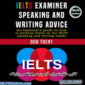 کتاب IELTS Examiner Speaking and Writing Advice