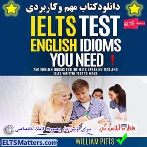 کتاب IELTS Test English Idioms You Need -250 English Idioms