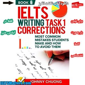 کتاب ششم IELTS Writing Task 1 Corrections Most Common Mistakes - Book 6