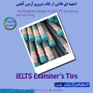 کتاب IELTS Examiners tips-An Academic guide to IELTS Speaking and Writing