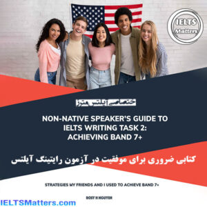 کتاب Non-native Speaker’s Guide to IELTS Writing Task 2 - Achieving Band 7
