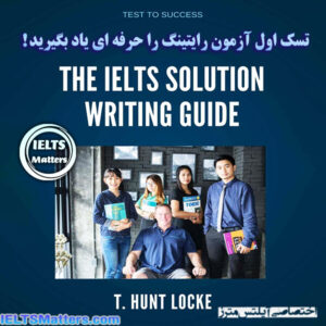 کتاب The IELTS Solution Writing Guide