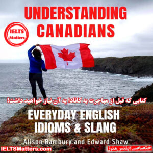 کتاب Understanding Canadians  Everyday English Idioms and Slang