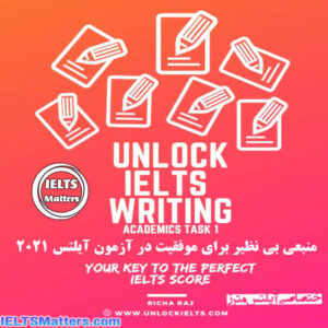 کتاب Unlock IELTS Writing Task 1 Academics-Your Key to Perfect IELTS Score