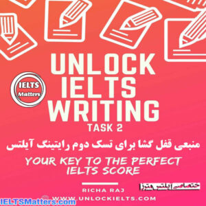 کتاب Unlock IELTS Writing Task 2 Your Key to the Perfect IELTS Score