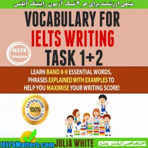 کتاب Vocabulary For IELTS Writing Task 1+ 2 -Julia White
